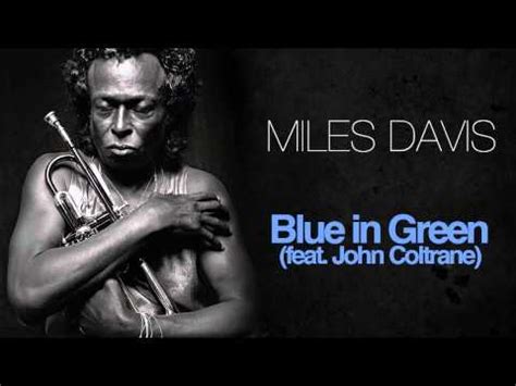 Blue in Green; un classico del modal jazz che trasporta l'ascoltatore in un mare di atmosfere malinconiche e improvvisazioni fluide